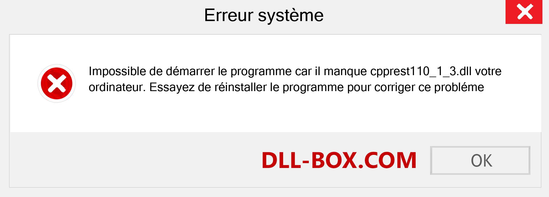 Le fichier cpprest110_1_3.dll est manquant ?. Télécharger pour Windows 7, 8, 10 - Correction de l'erreur manquante cpprest110_1_3 dll sur Windows, photos, images